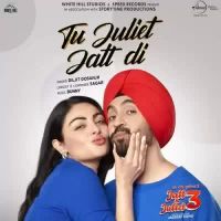 Tu Juliet Jatt Di Diljit Dosanjh Song Download Mp3