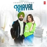 Khayal Jugraj Sandhu Song Download Mp3