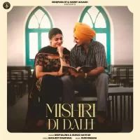 Mishri Di Dalli Deep Bajwa,Gurlez Akhtar Song Download Mp3