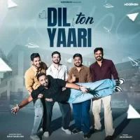 Dil Ton Yaari Savi Kahlon Song Download Mp3