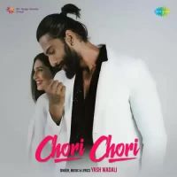 Chori Chori Yash Wadali Song Download Mp3