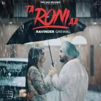 Ta Roni Aa Ravinder Grewal Song Download Mp3