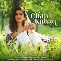 Chan Kithan Deedar Kaur,Gucci Singh Song Download Mp3