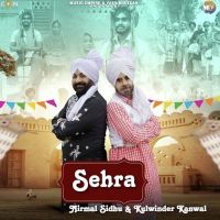 Sehra Nirmal Sidhu,Kulwinder Kanwal Song Download Mp3