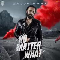 No Matter What Babbu Maan Song Download Mp3