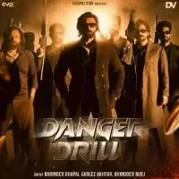 Danger Drill Barinder Dhapai,Gurlez Akhtar Song Download Mp3