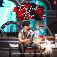 Peg Laake Roya Kotti Song Download Mp3