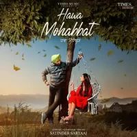 Hawa Mohabbat Satinder Sartaaj Song Download Mp3