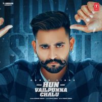 Hun Vailpunna Chalu Hunar Sidhu Song Download Mp3