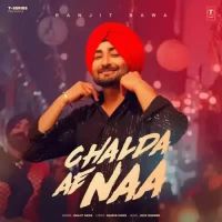 Chalda Ae Naa Ranjit Bawa Song Download Mp3