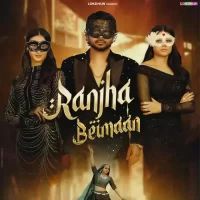 Ranjha Beimaan Fateh Shergill Song Download Mp3