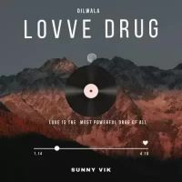 Lovve Drug Dilwala Song Download Mp3