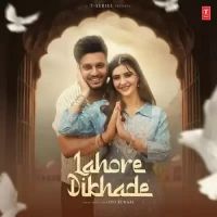 Lahore Dikhade Oye Kunaal Song Download Mp3