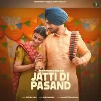 Jatti Di Pasand Deep Bajwa Song Download Mp3