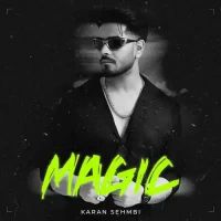 Magic Karan Sehmbi Song Download Mp3