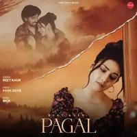 Pagal Reet Kaur Song Download Mp3