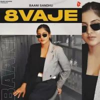 8 Vaje Baani Sandhu Song Download Mp3