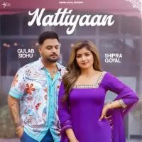 Nattiyaan Shipra Goyal,Gulab Sidhu Song Download Mp3