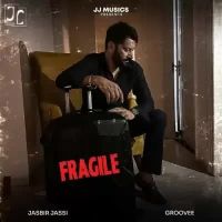 Fragile Jasbir Jassi Song Download Mp3