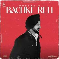 Bachke Reh Gurtaj Song Download Mp3