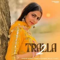 Tralla 2 Karam Brar Song Download Mp3