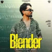 Blender Balraaj,Sargi Maan Song Download Mp3