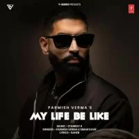 My Life Be Like Parmish Verma,Simar Kaur Song Download Mp3