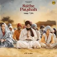 Sache Patshah Ammy Virk Song Download Mp3