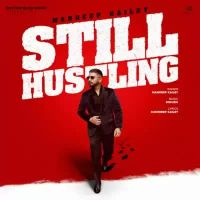 Still Hustling Mandeep Kailey Song Download Mp3