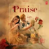 Praise Lakhi Ghuman Song Download Mp3