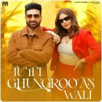 Jutti Ghungrooan Wali Preet Harpal Song Download Mp3