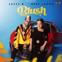 Blush Jazzy B Song Download Mp3