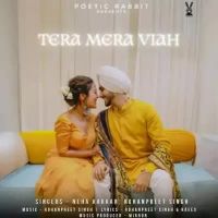 Tera Mera Viah Neha Kakkar,Rohanpreet Singh Song Download Mp3