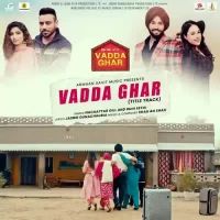 Vadda Ghar Title Track Nachattar Gill Song Download Mp3