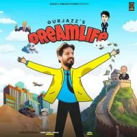 Dreamlife Gurjazz Song Download Mp3