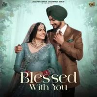 Blessed With You Amar Sehmbi Song Download Mp3