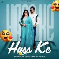 Hass Ke Vicky Dhaliwal,Gurlej Akhtar Song Download Mp3