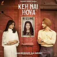 Keh Nai Hoya Muskan Jaitley Song Download Mp3