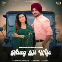 Naag Di Wife Deep Bajwa,Gurlez Akhtar Song Download Mp3