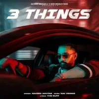 3 Things Naveed Akhtar Song Download Mp3