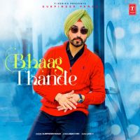 Bhaag Thande Gurpinder Panag Song Download Mp3