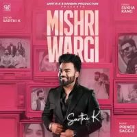 Mishri Wargi Sarthi K Song Download Mp3