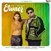 Owner Mann,Karam Brar Song Download Mp3