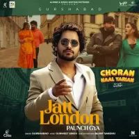 Jatt London Paunch Gya Gurshabad Song Download Mp3