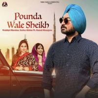 Pounda Wale Sheikh Gurlez Akhtar,Kamal Khangura,Prabhjot Marahar Song Download Mp3