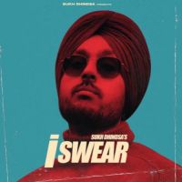 I Swear Ft. Mxrci Sukh Dhindsa Song Download Mp3