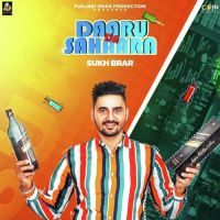 Daaru Da Sahaara Sukh Brar Song Download Mp3