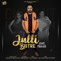 Julli Bistre Gurjant Bhullar,Amandeep Song Download Mp3