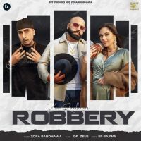 Robbery Zora Randhawa Song Download Mp3